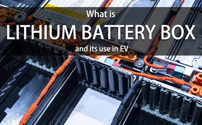What is lithium battery box and its use in EV