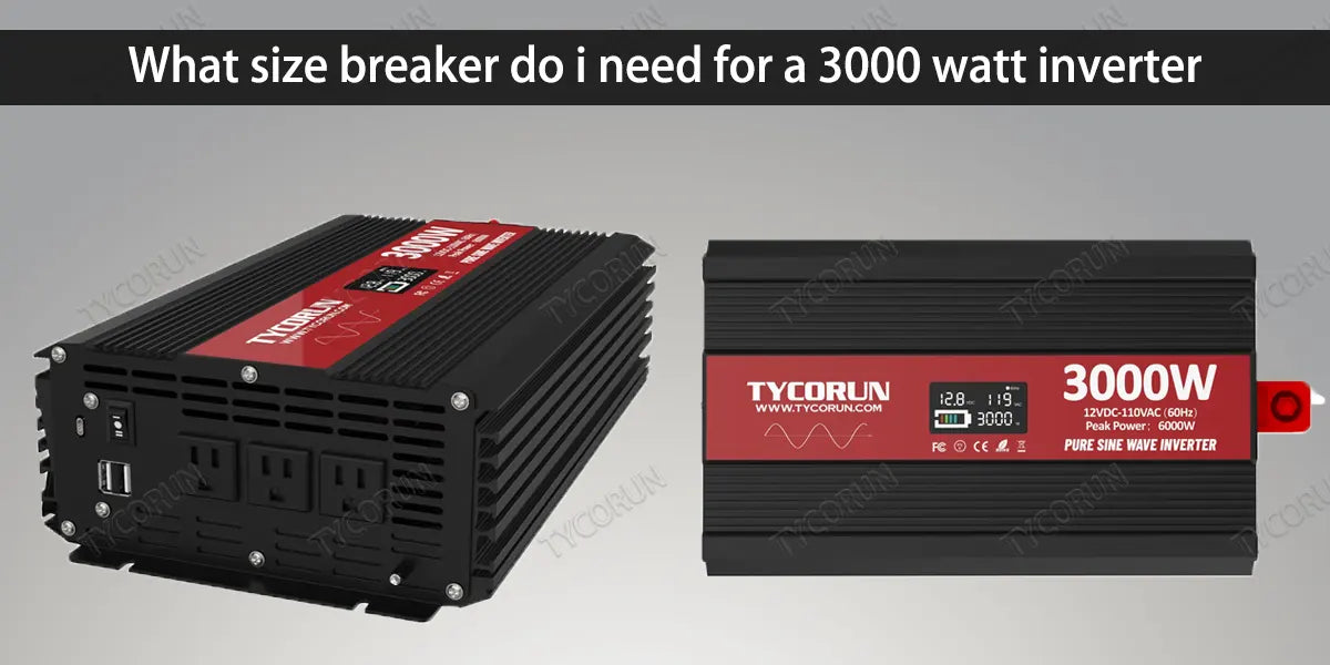 What size breaker do i need for a 3000 watt inverter