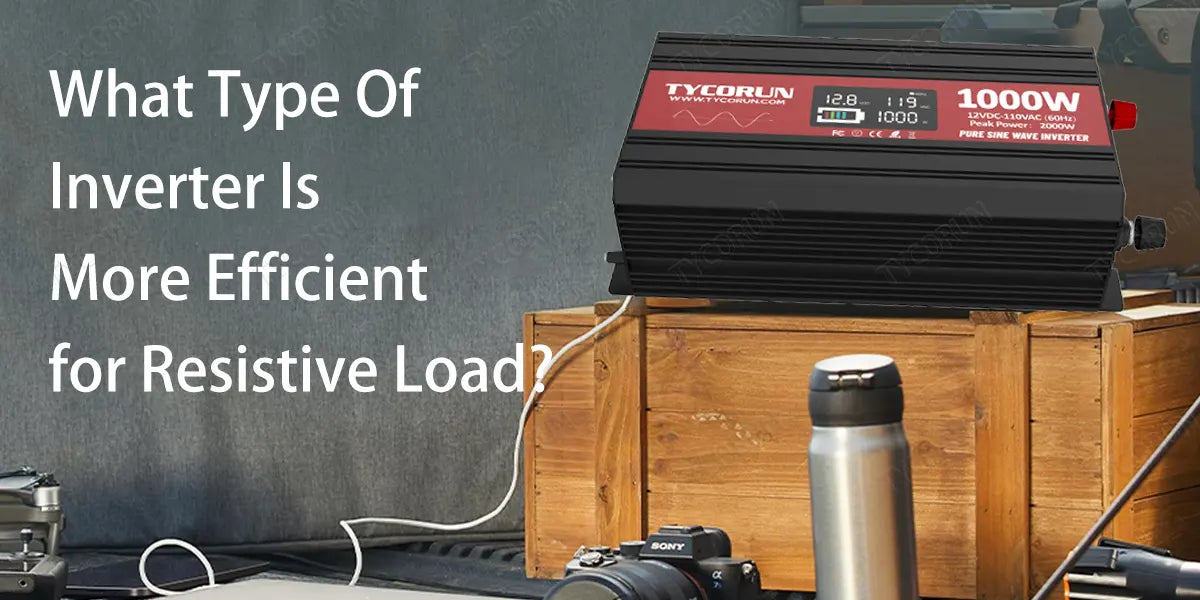 What type of inverter is more efficient for resistive load