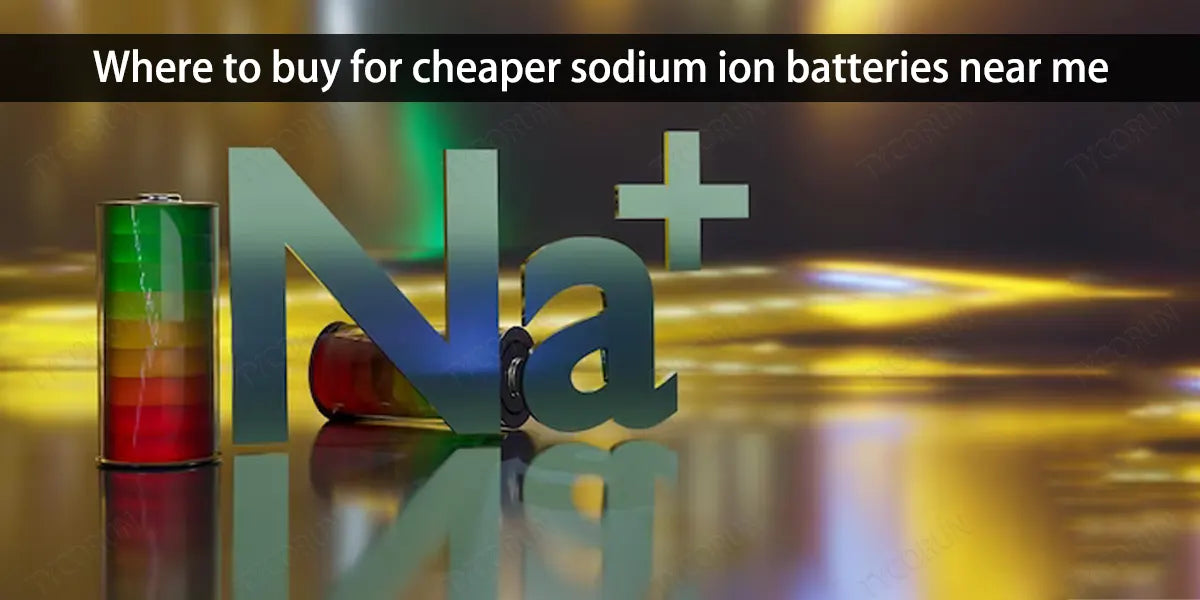 Where to buy for cheaper sodium ion batteries near me