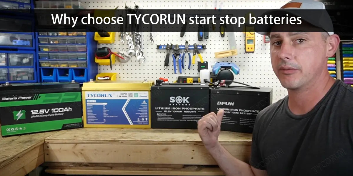 Why choose TYCORUN start stop batteries