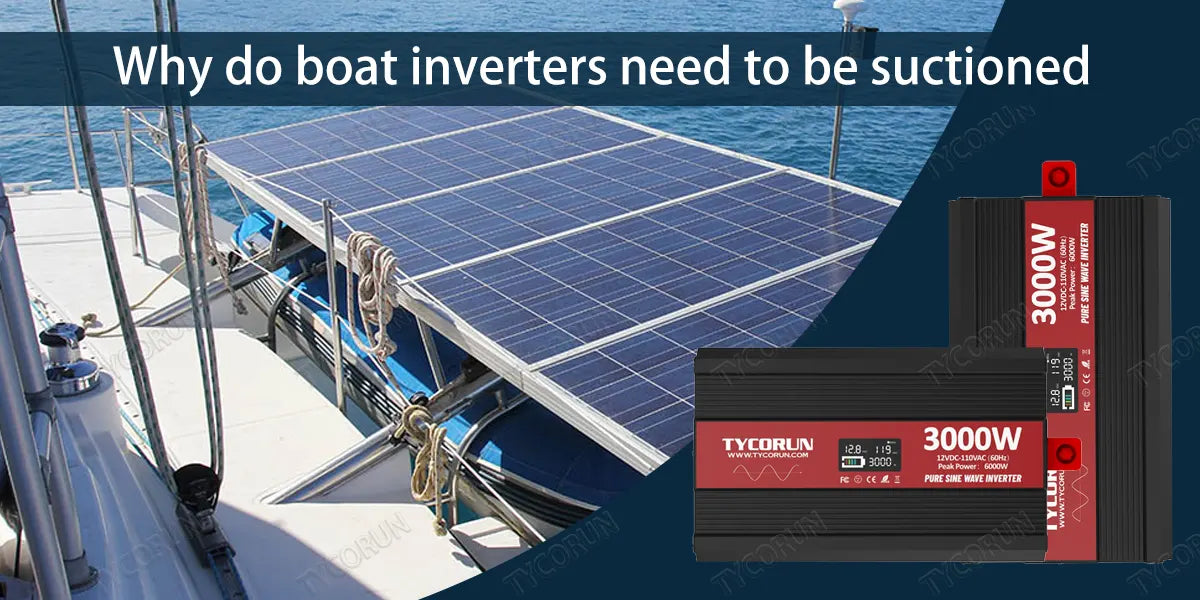 Why do boat inverters need to be suctioned