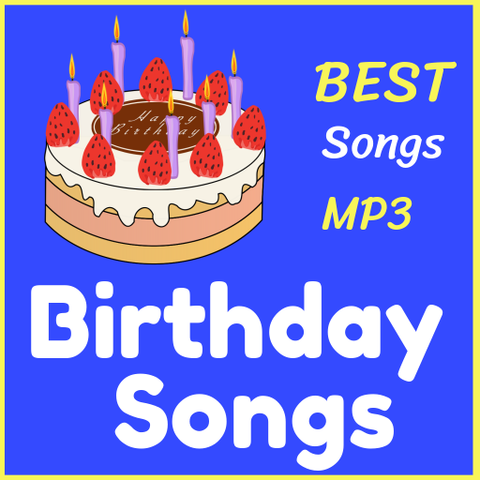 Best Birthday Songs For Celebration