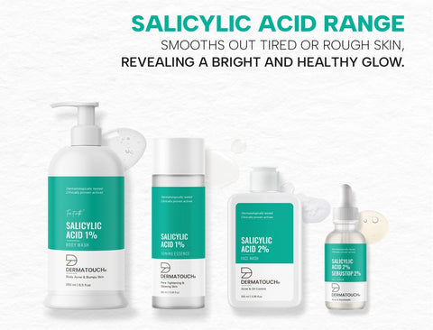 Derma Touch Salicylic Acid Range