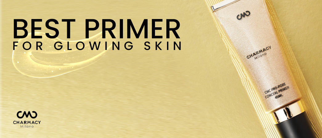 Best Primer for Glowing Skin | Primer Makeup – Charmacy Milano