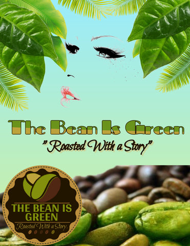 The Bean Is Green coffee beans with a Woman in the sky surrounded by tropical plants, quoted "Roasted with a story". 