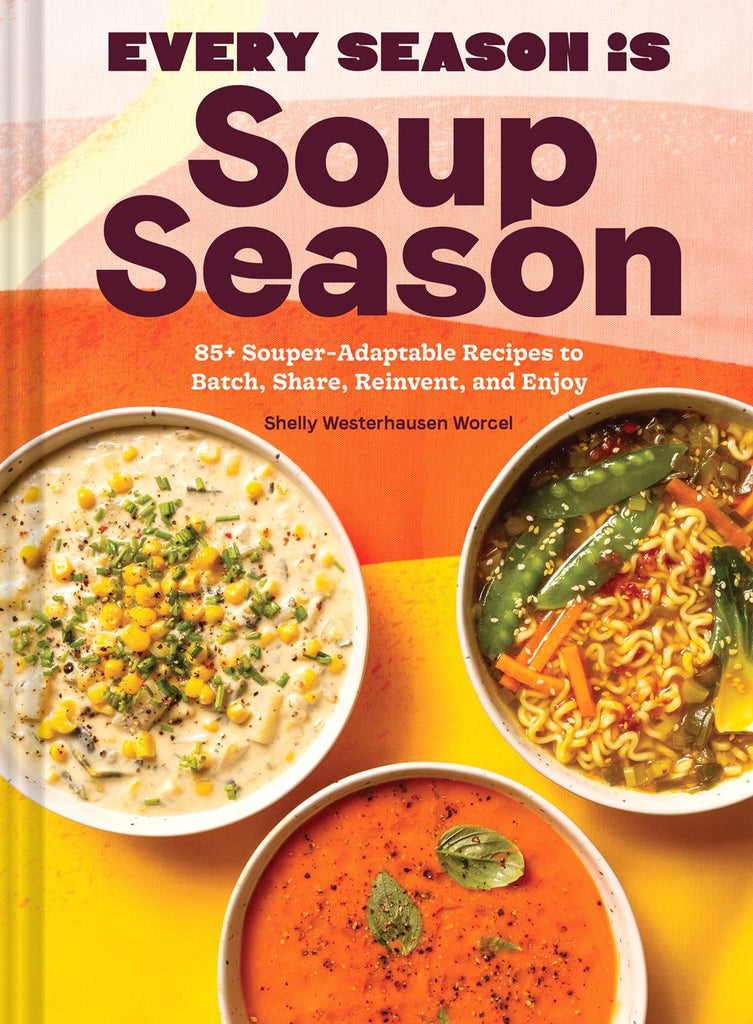 Soup Cookbook: 365 Days of Hearty Recipes to Keep You Cozy Year-Round |  Discover the Freshest Ingredients for Irresistible Soups