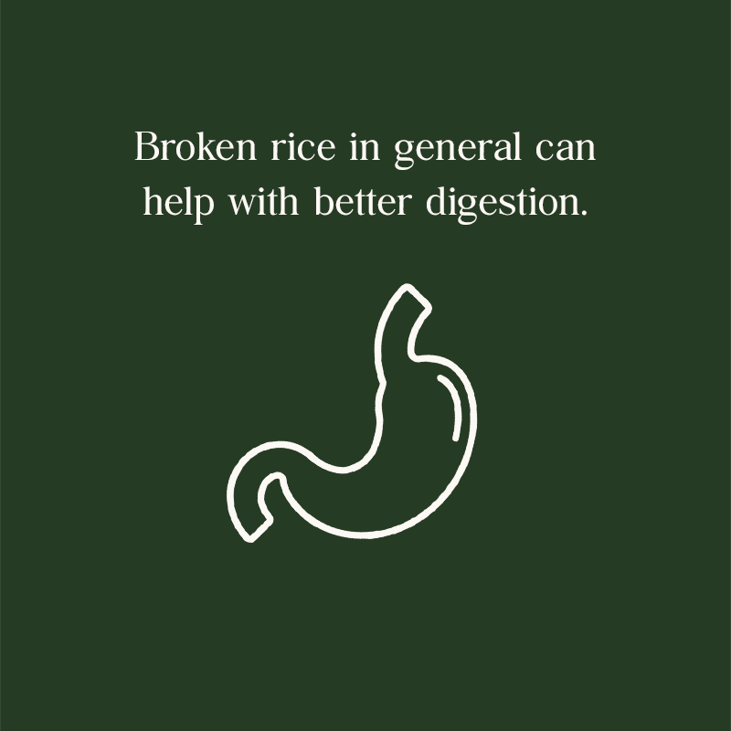 Broken rice in general can help with better digestion