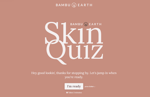 https://bambuearth.com/pages/skin-quiz