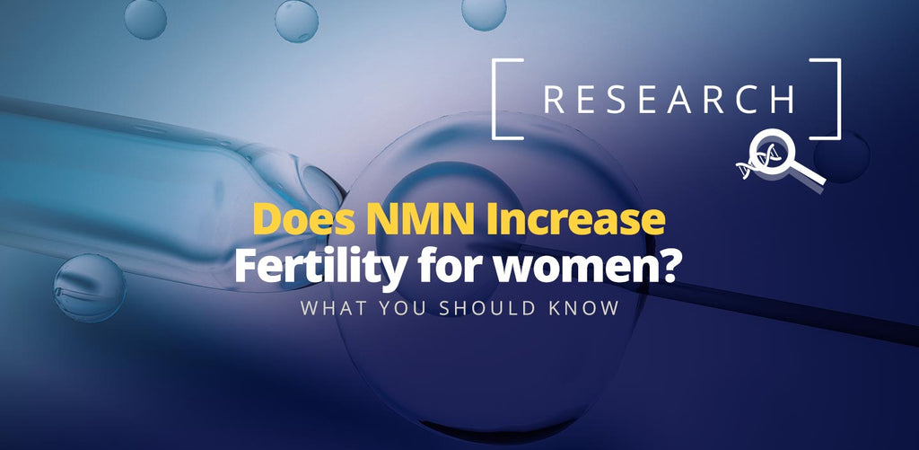 NMN Supplement fertility, does a small NMN dosage increase fertility in woman?