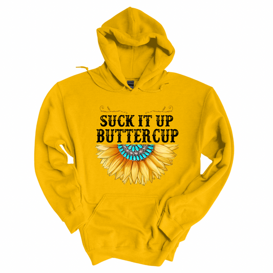 Suck It Up Buttercup Hoodie