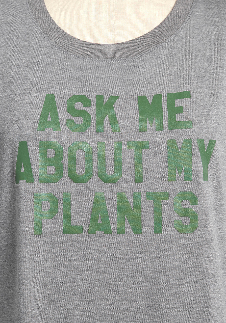 Ask Me About Plants Graphic Tee