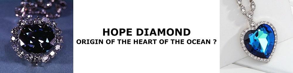 Hope Diamond - Origin of the Heart of the Ocean ?