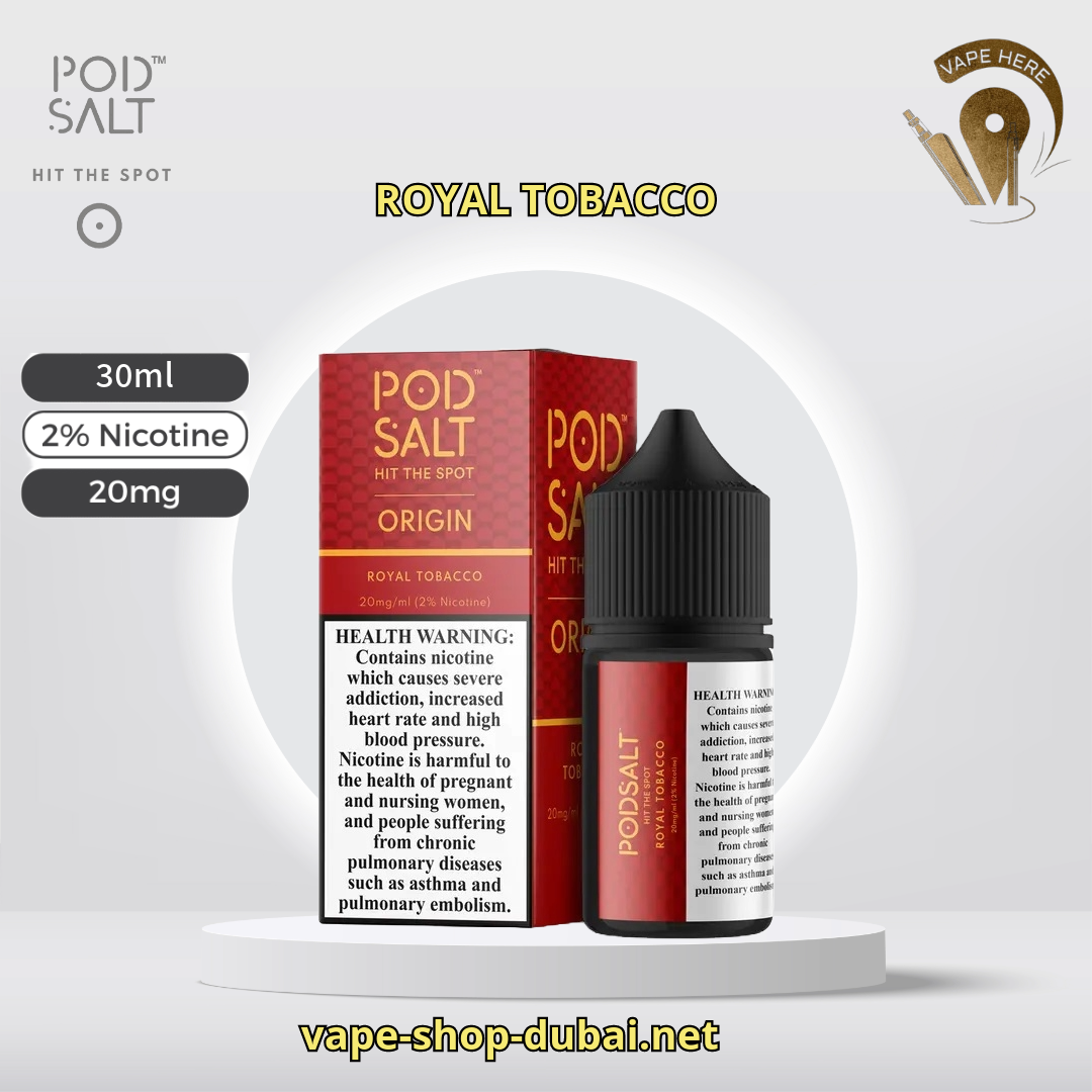 Pod Salt Origin Royal Tobacco Dubai UAE Abu Dhabi