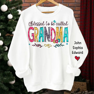 Blessed To Be Called - Family Personalized Custom Unisex Sweatshirt With Design On Sleeve - Christmas Gift For Mom, Grandma - bigfamgift