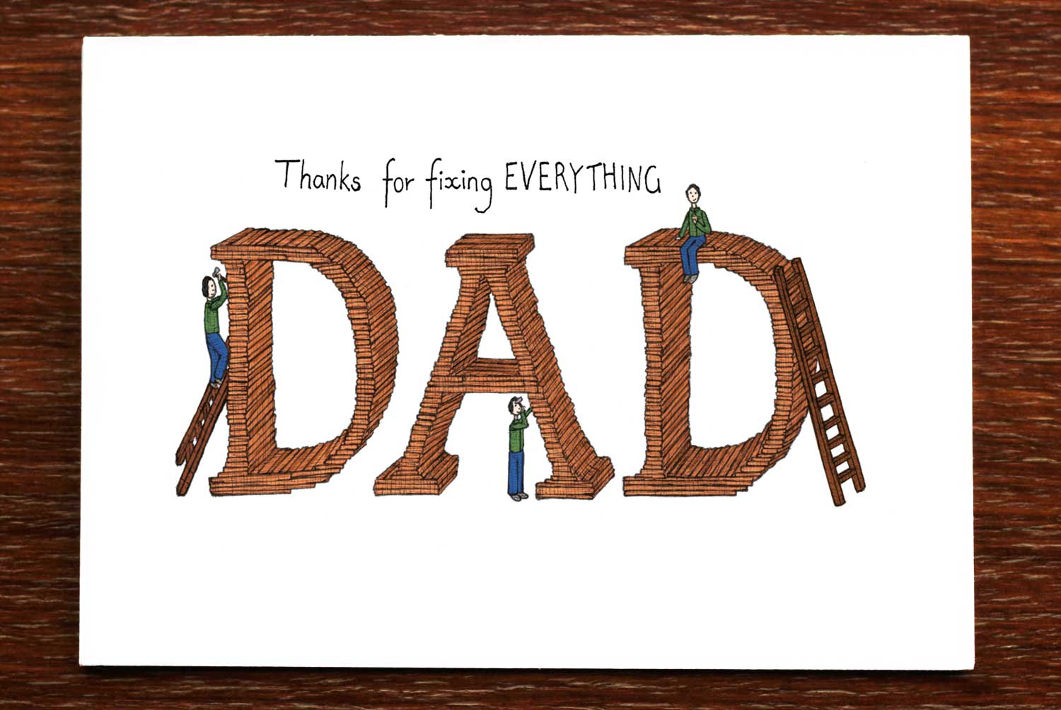 Father's Day card that reads "Thanks for fixing everything Dad"