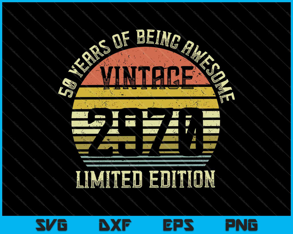 Download Vintage 1970 Limited Edition 50th Birthday Svg Png Files Creativeusarts