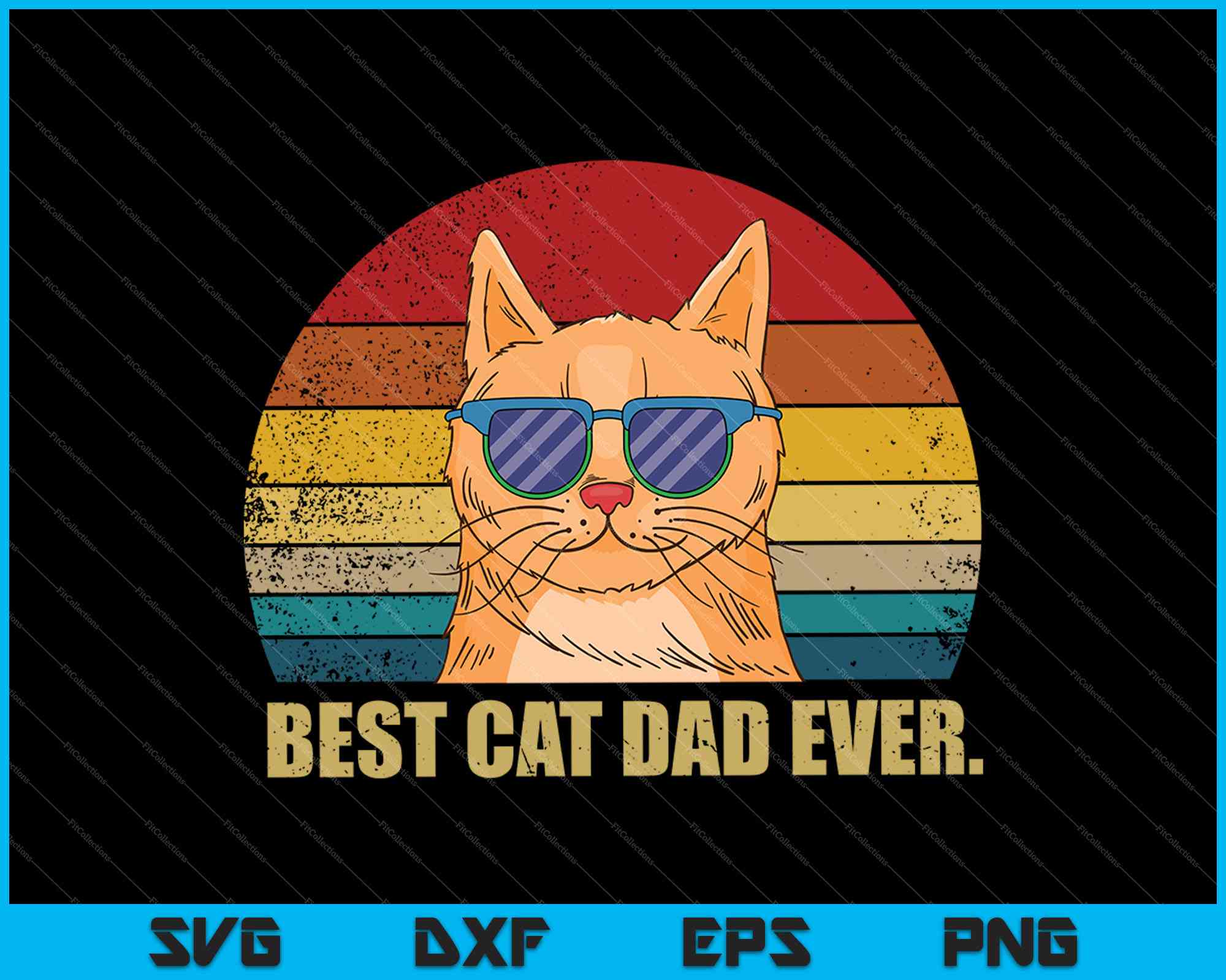 Best Cat Dad Ever SVG PNG EPS Printable Files – creativeusarts