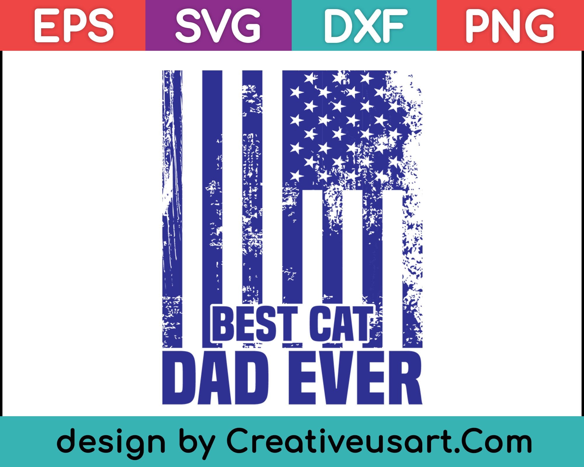 Download Best Cat Dad Ever T Shirt American Flag Father S Day Gift Svg Files Creativeusarts