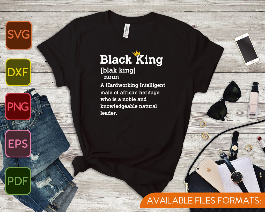 Download Black King Definition African Pride Melanin Educated Svg Png Files Creativeusarts