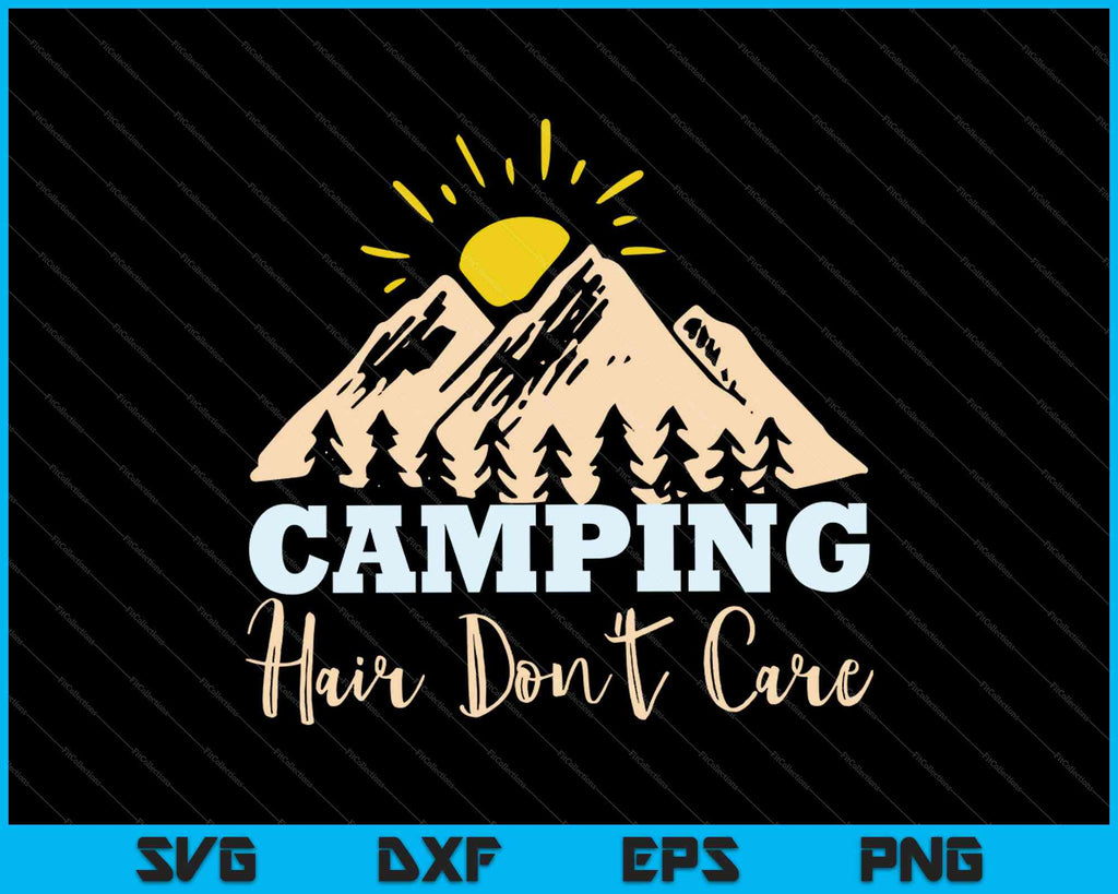 Free Free 157 Camping Hair Don&#039;t Care Svg SVG PNG EPS DXF File