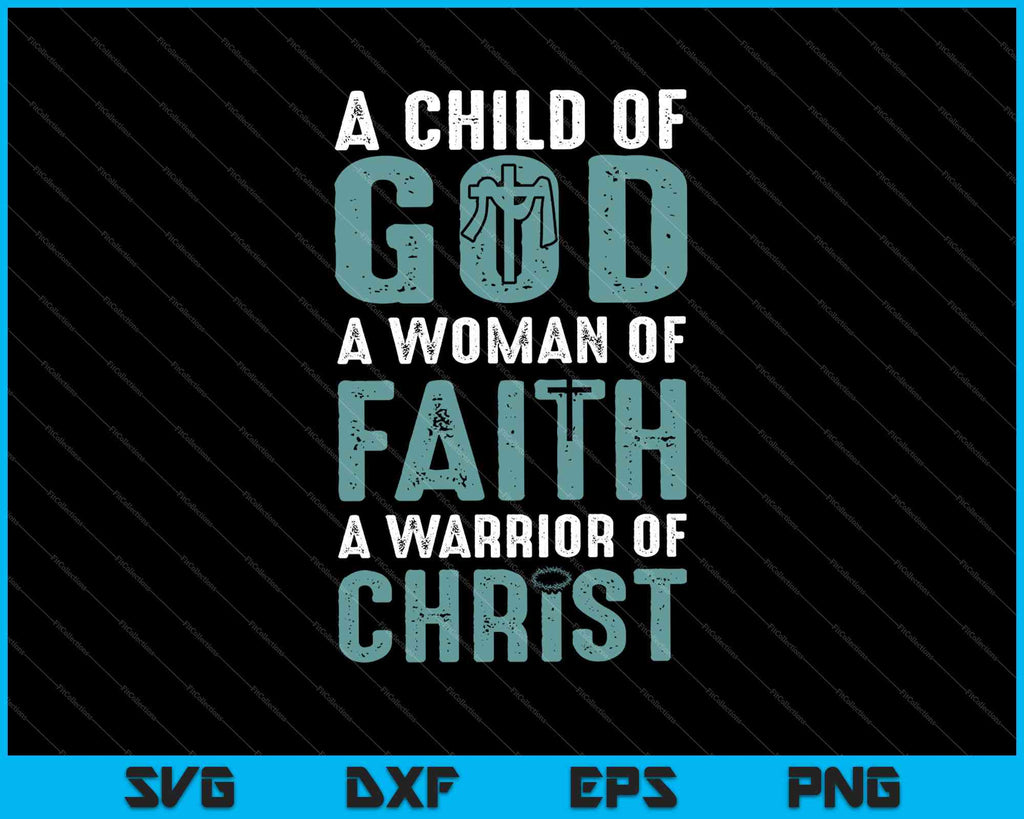 Download Child God Woman Faith Warrior Christ Svg Png Files Creativeusarts