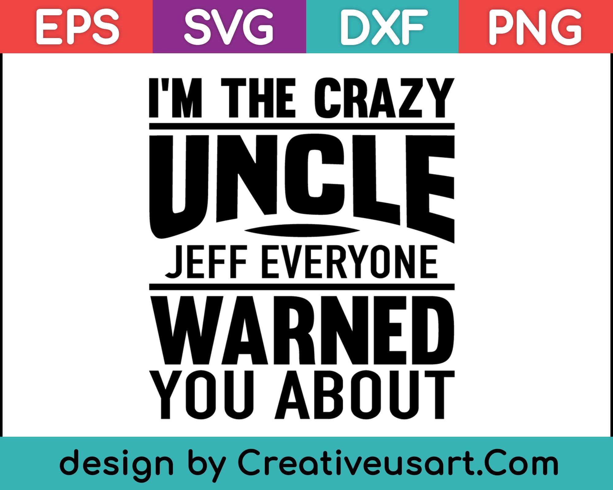 Download Crazy Uncle Jeff Shirt Family Reunion Fathers Day Gift Svg Files Creativeusarts