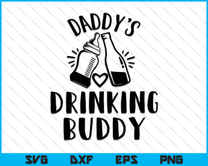 Download Daddy S Drinking Buddy Svg Png Cutting Printable Files Creativeusarts