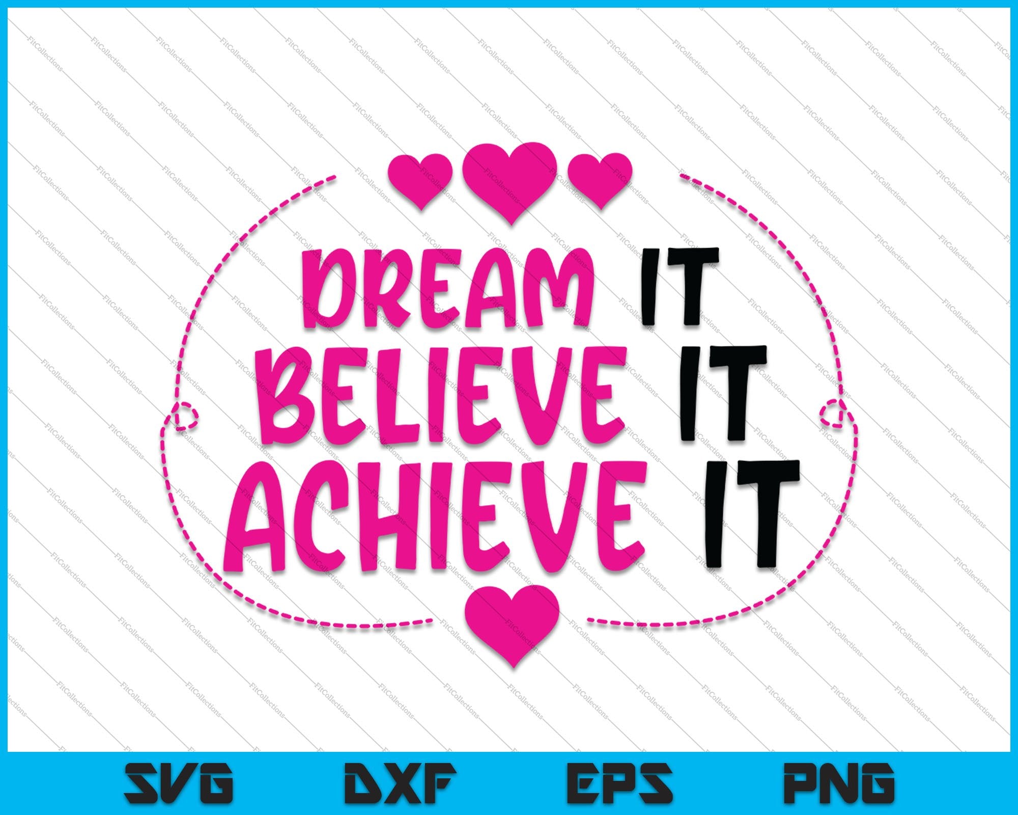 Free Free 224 Dream Believe Achieve Svg SVG PNG EPS DXF File
