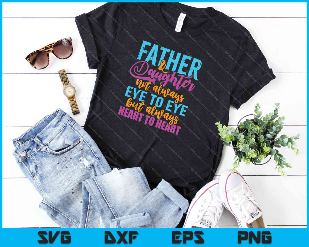 Download Father Daughter Not Always Eye To Eye Svg Png Files Creativeusarts