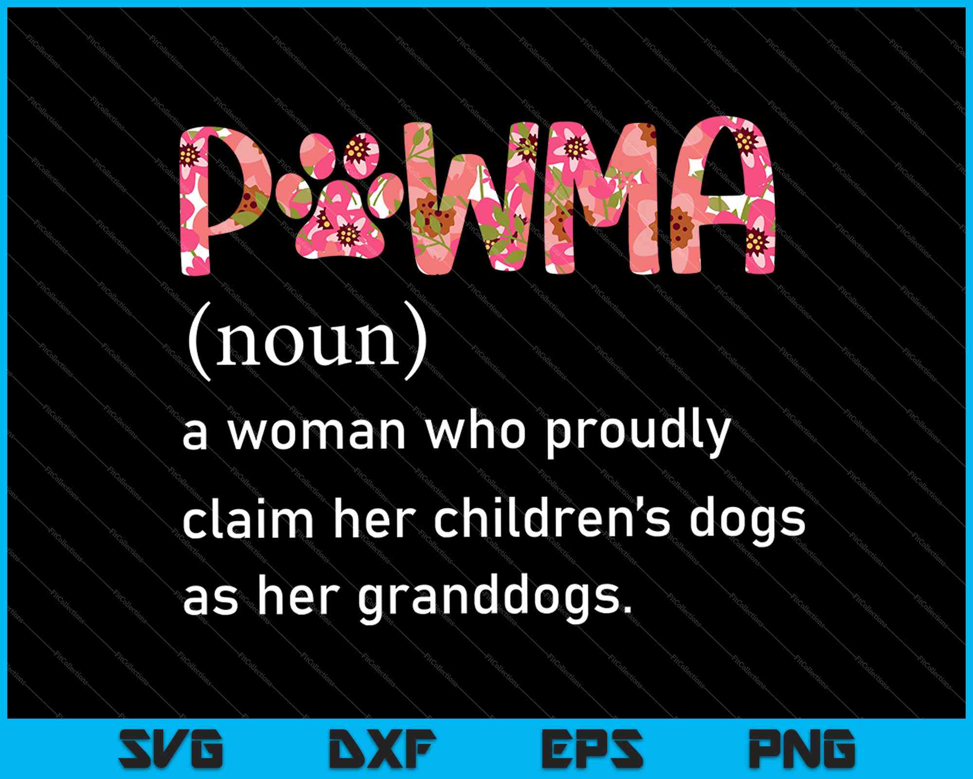 Download Pawma Noun Definition Grandma Dog Lovers Svg Png Files Creativeusarts