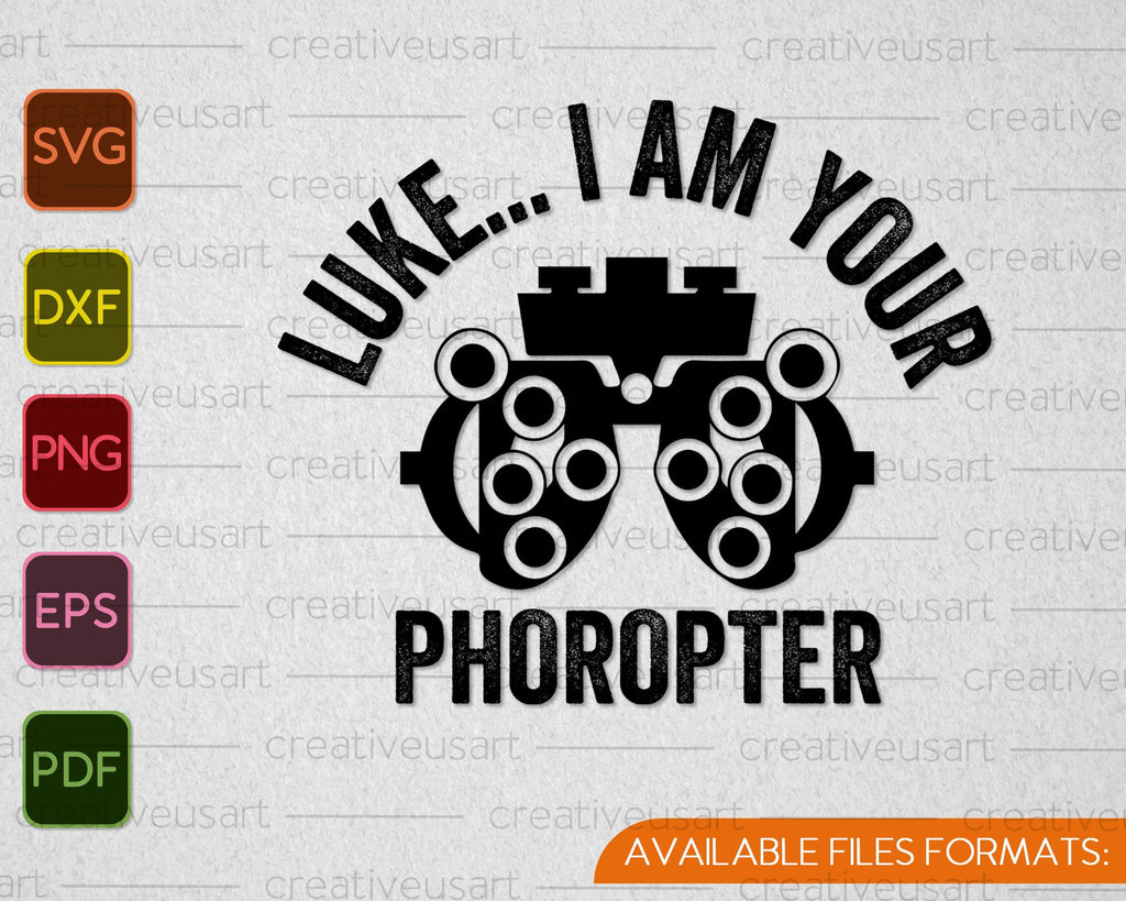 Download Funny Eye Doctor Optometrist I Am Your Phoropter Svg Png Files Creativeusarts