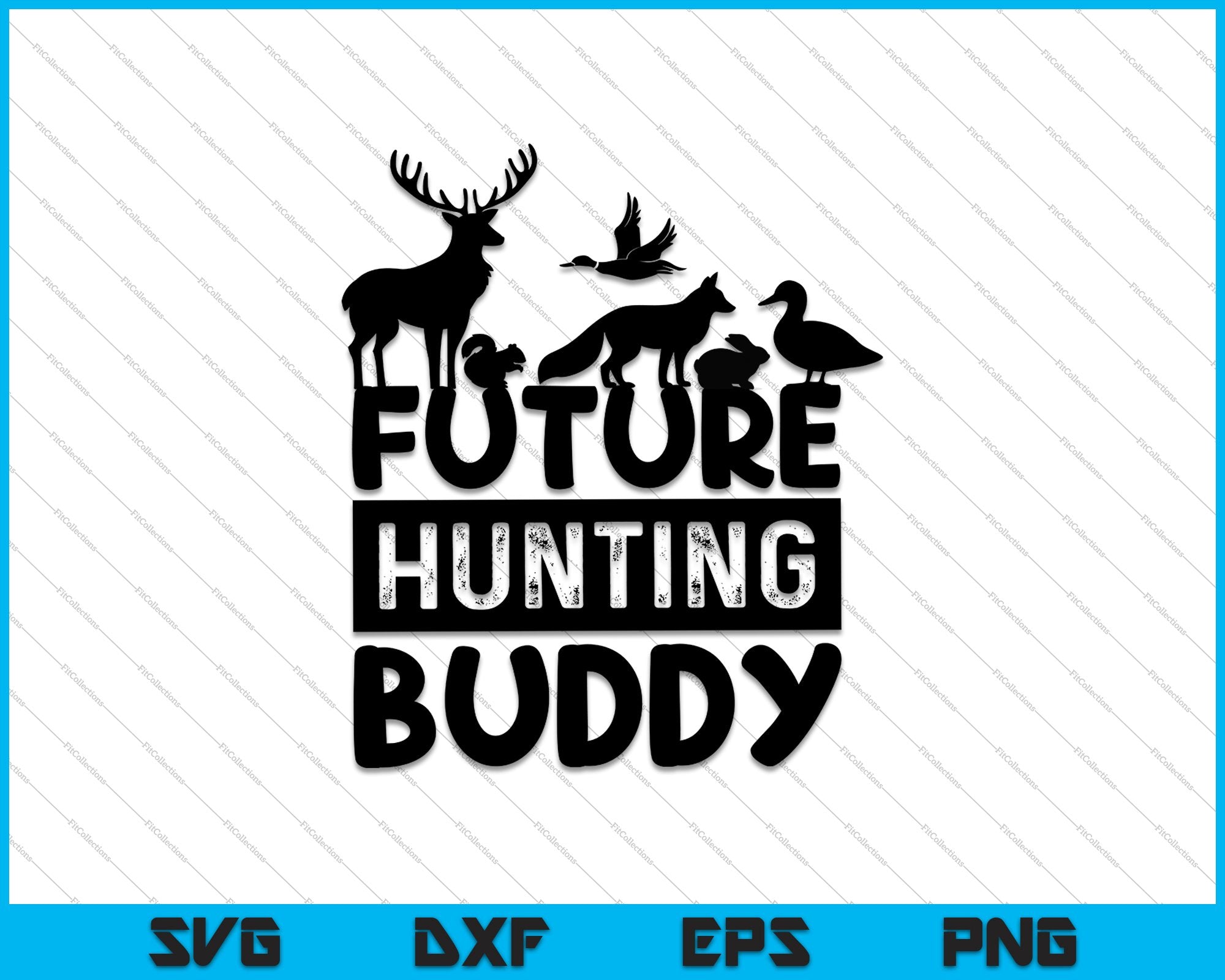 Future Hunting Buddy Svg Png Cutting Printable Files Creativeusarts