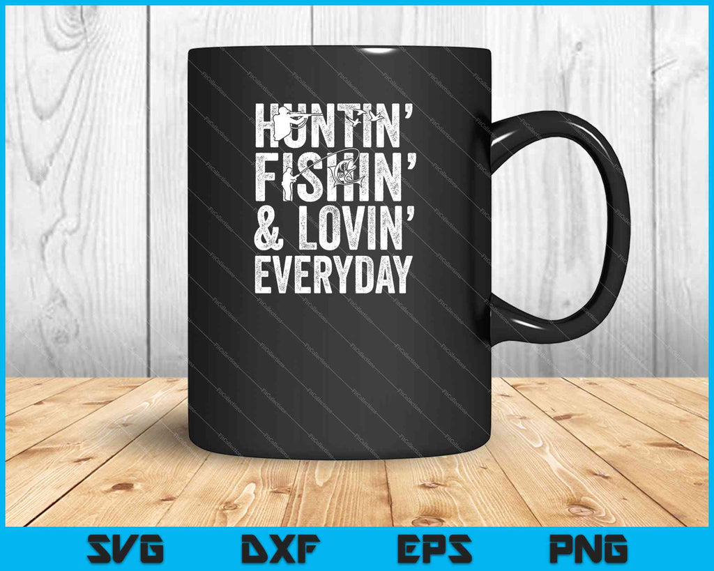 Free Free 170 Hunting Fishing Loving Everyday Svg SVG PNG EPS DXF File