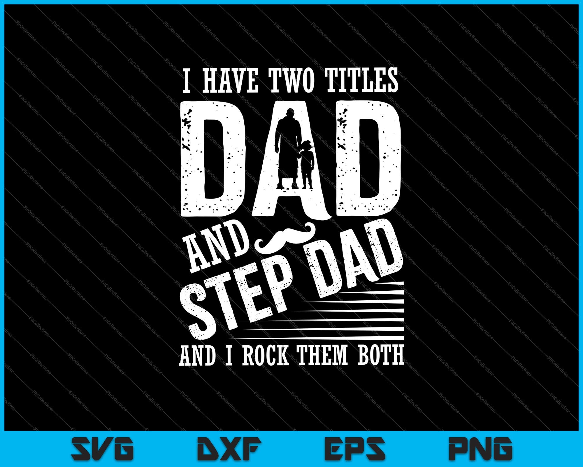 Download I Have Two Titles Dad And Step Dad Svg Png Files Creativeusarts