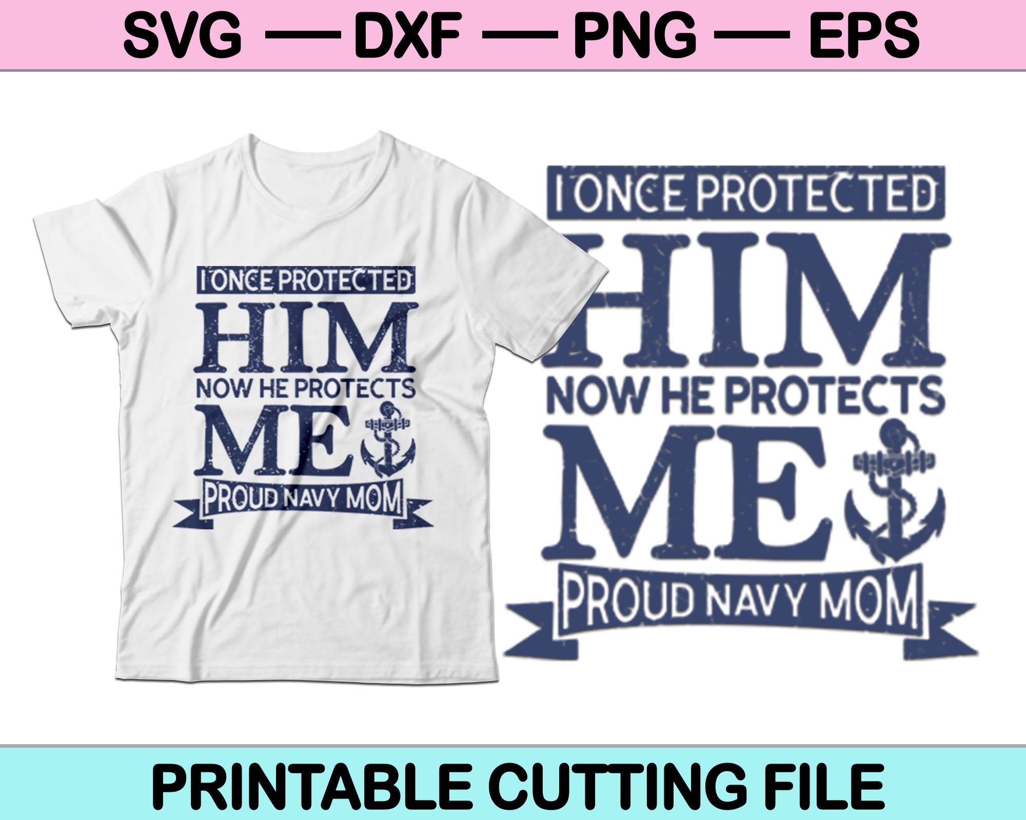 Download I Once Protected Him Now He Protects Me Proud Navy Mom Svg Printable F Creativeusarts