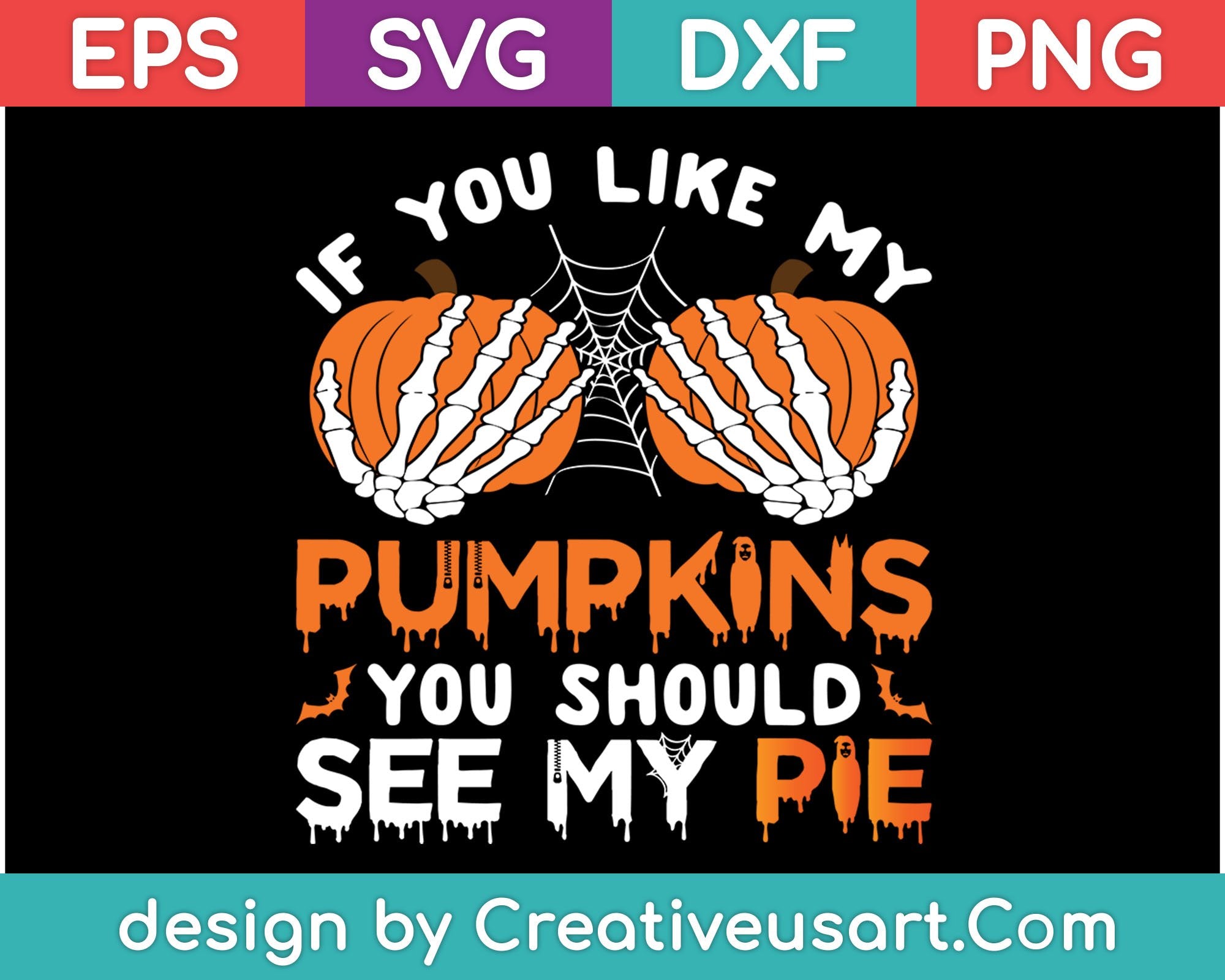 If You Like My Pumpkins You Should See My Pie SVG Files – creativeusarts