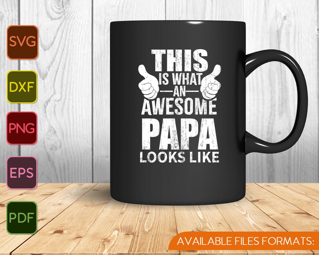 Download This Is What An Awesome Papa Looks Like Svg Png Files Creativeusarts