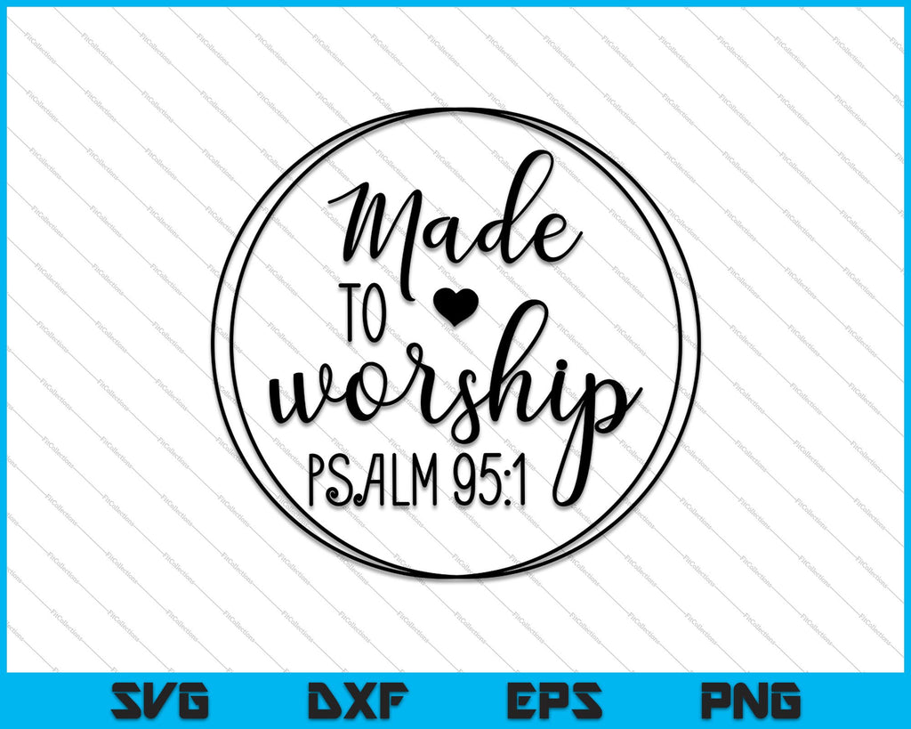 Download Made To Worship Bible Christian Quote Svg Png Files Creativeusarts