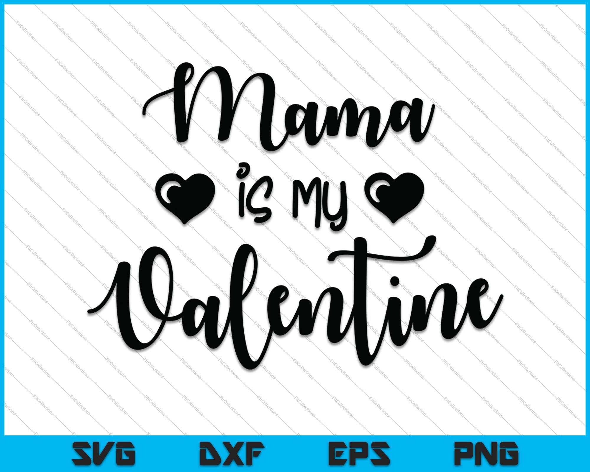Free Free Mama Is My Valentine Svg 413 SVG PNG EPS DXF File