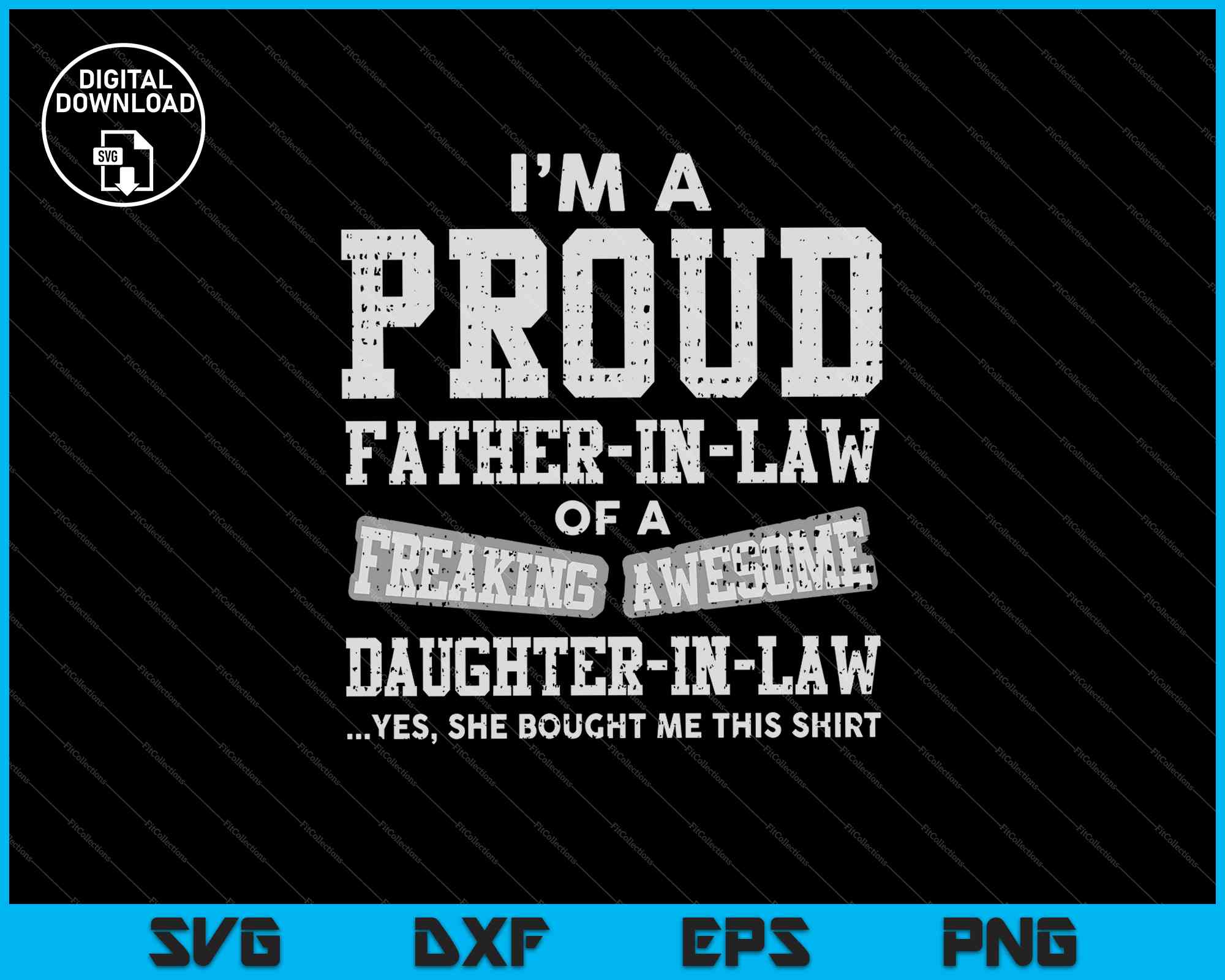 Download Proud Father In Law Of A Freaking Awesome Daughter In Law Svg Files Creativeusarts