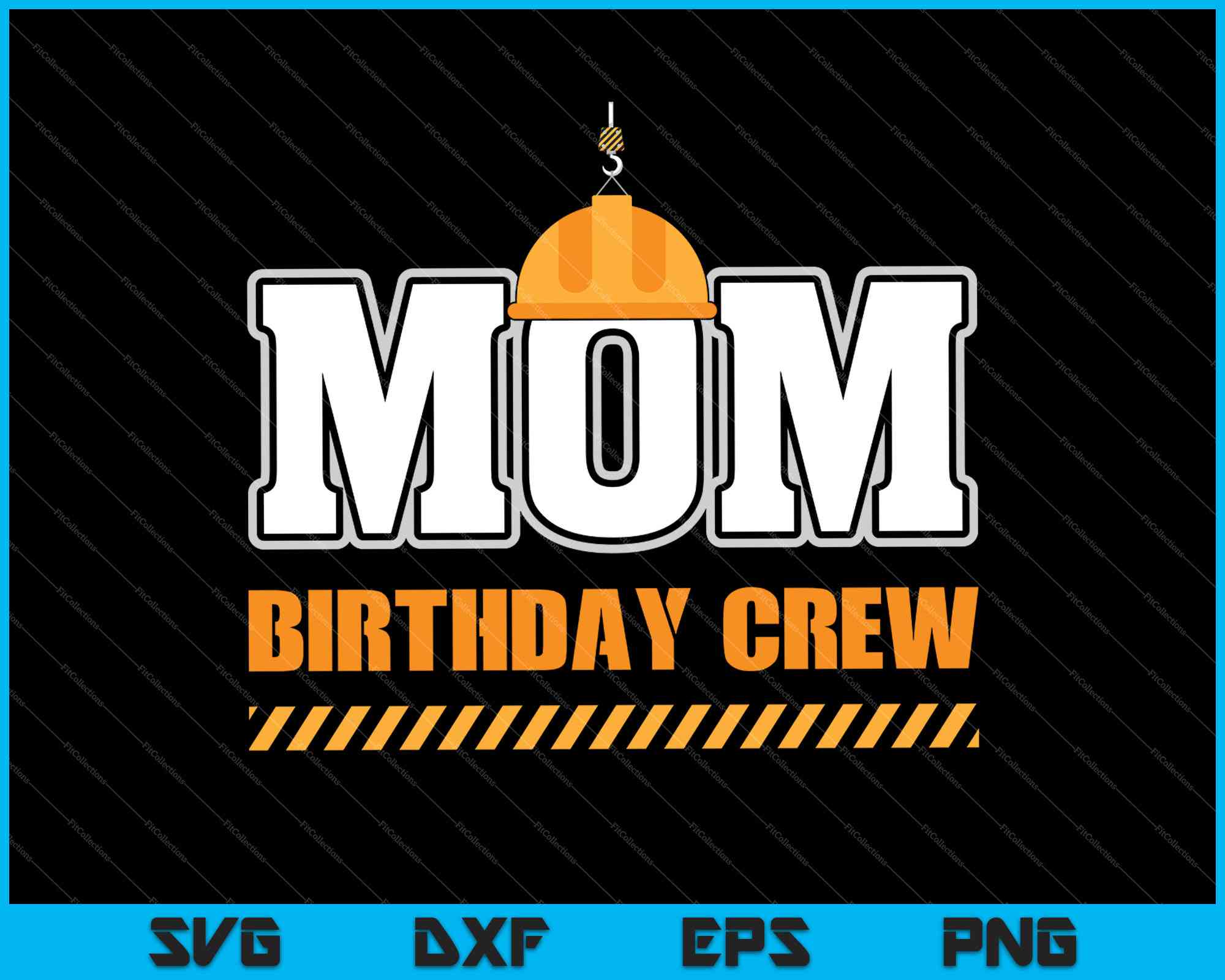 Download Mom Birthday Crew Construction Birthday Party Svg Png Files Creativeusarts