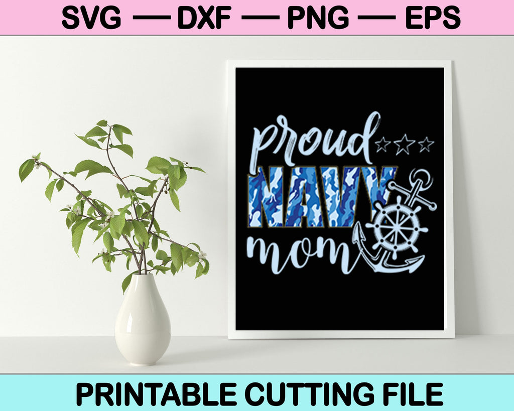 Download Proud Navy Mom Svg File Or Dxf File Make A Decal Or Tshirt Creativeusarts