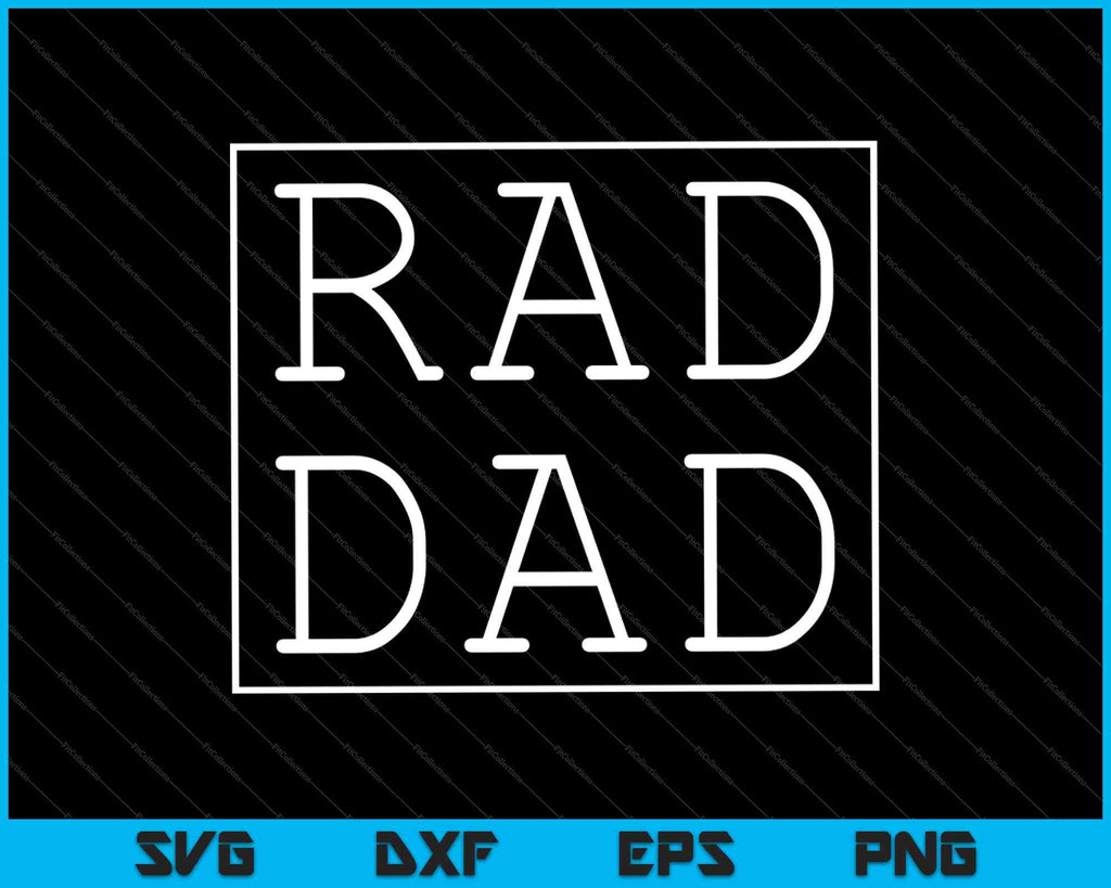 Free Free Rad Like Dad Svg 636 SVG PNG EPS DXF File