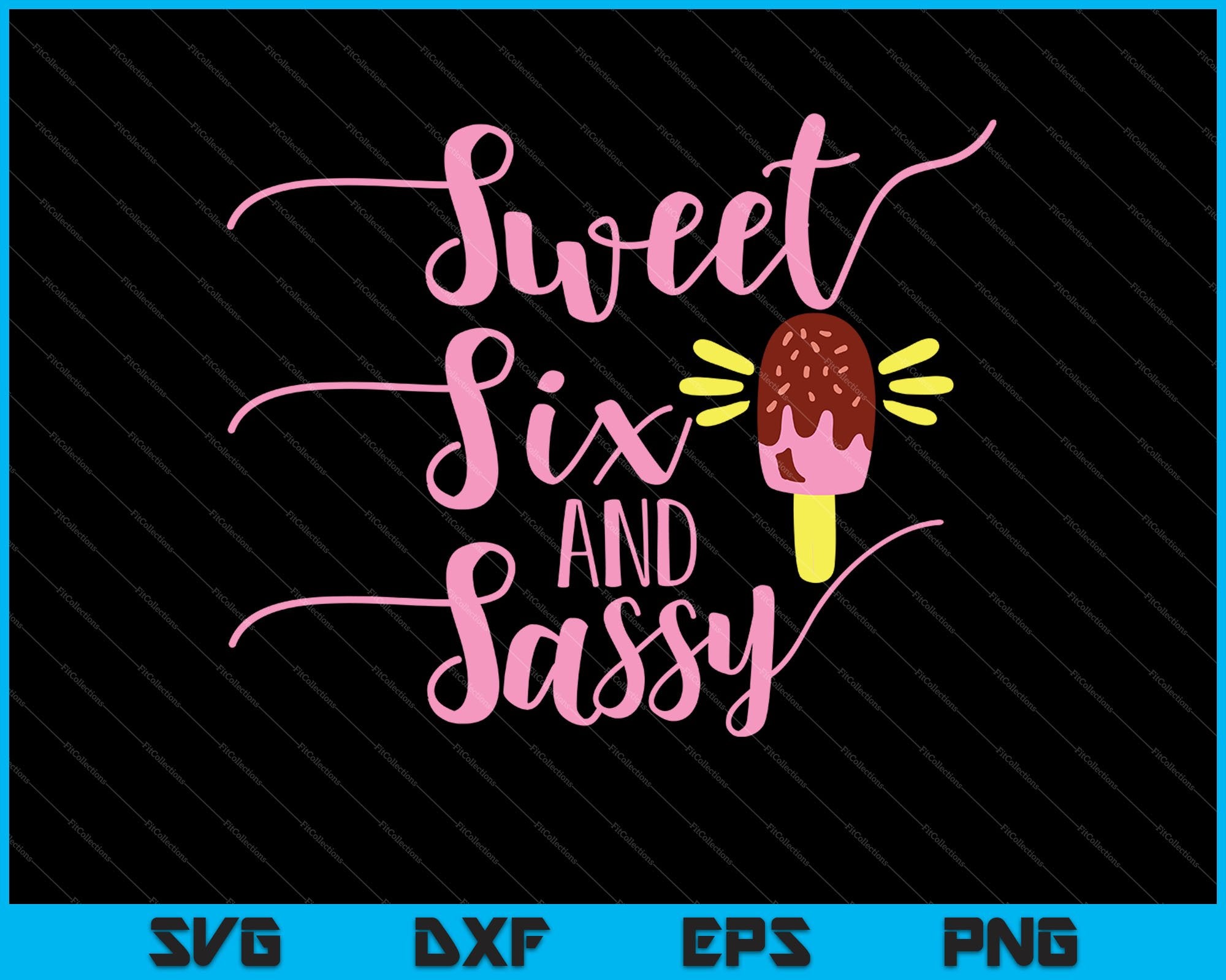 Download Sweet Six And Sassy Svg Png Files Creativeusarts