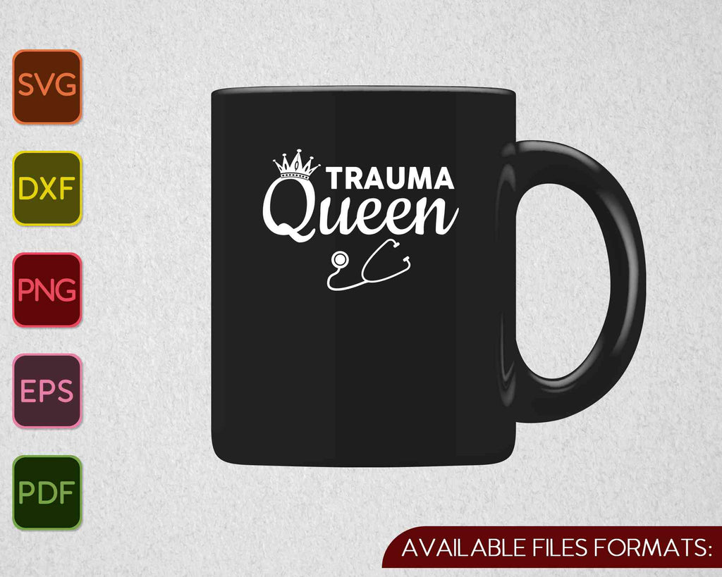 Download Trauma Queen Svg Png Cutting Printable Files Creativeusarts
