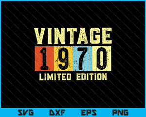 Download Vintage 1970 Limited Edition Svg Png Files Creativeusarts