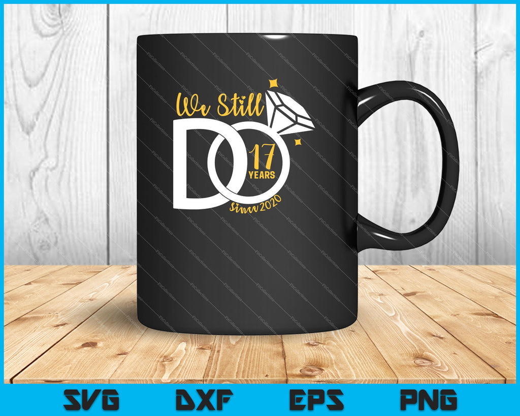 Download We Still Do 17 Years Since 2002 Svg Png Printable Files Creativeusarts