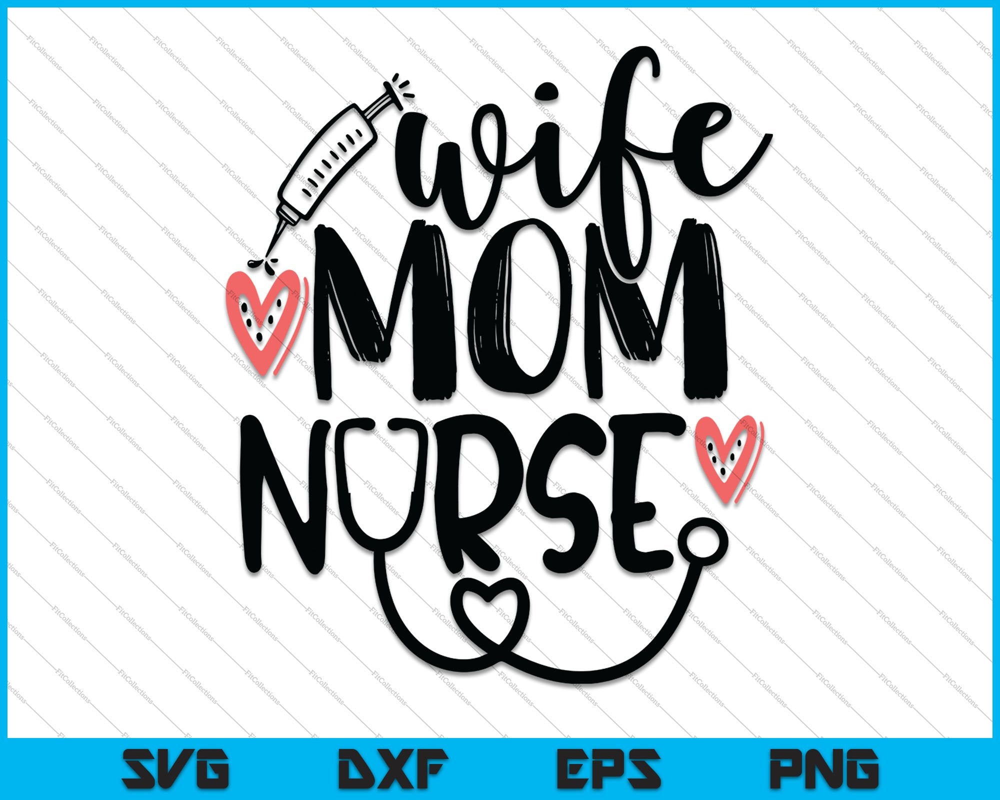 Download Wife Mom Nurse Svg Png Cutting Printable Files Creativeusarts