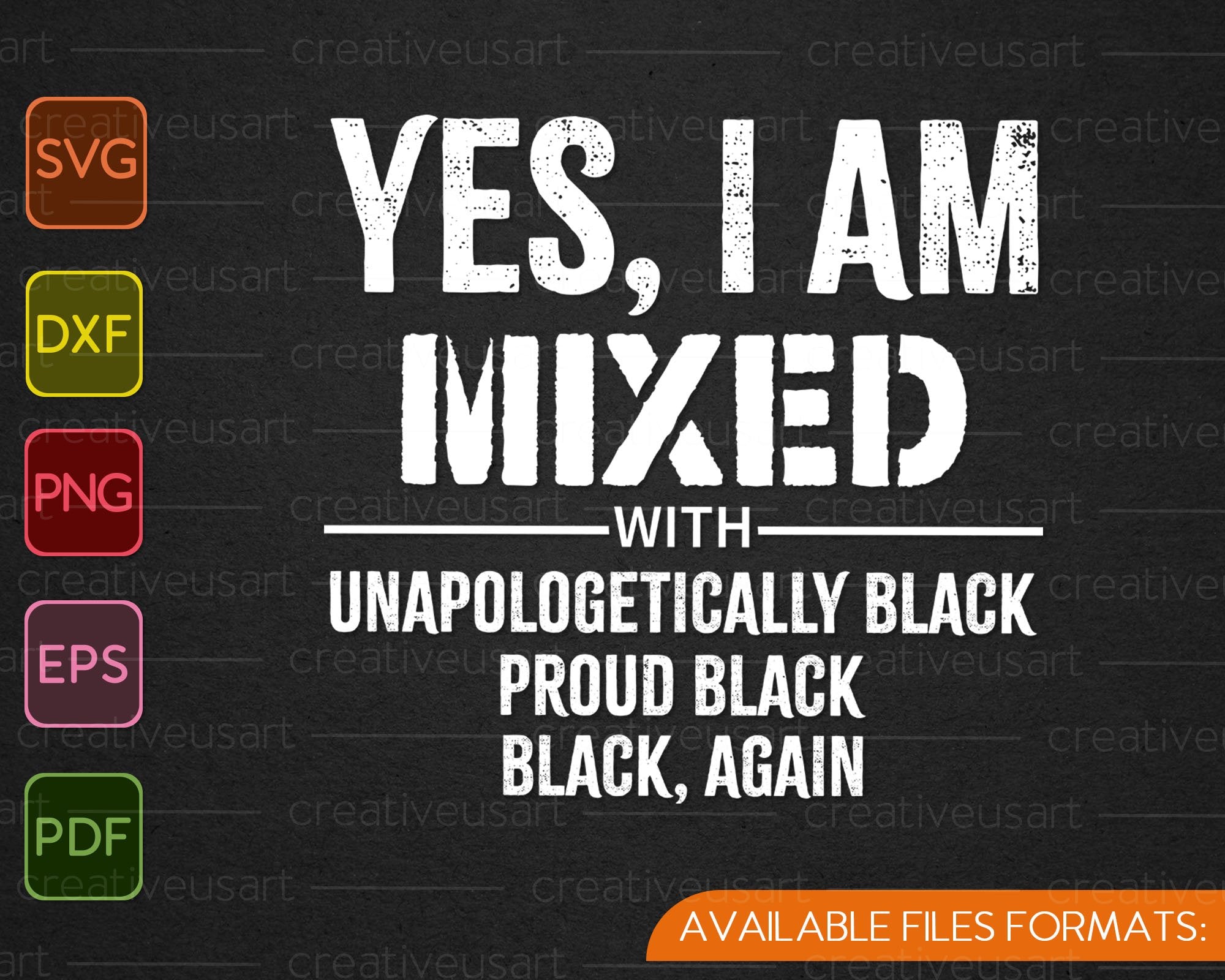 Download Yes I Am Mixed With Black Proud Black History Svg Png Files Creativeusarts